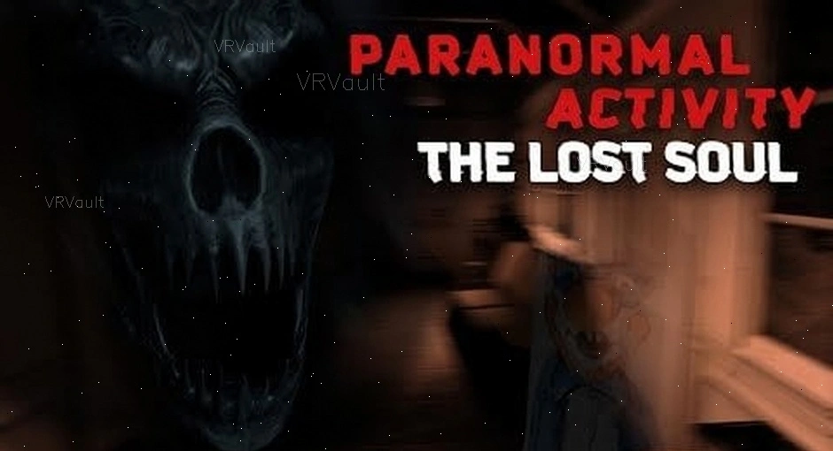 Paranormal Activity The Lost Soul Horror VR